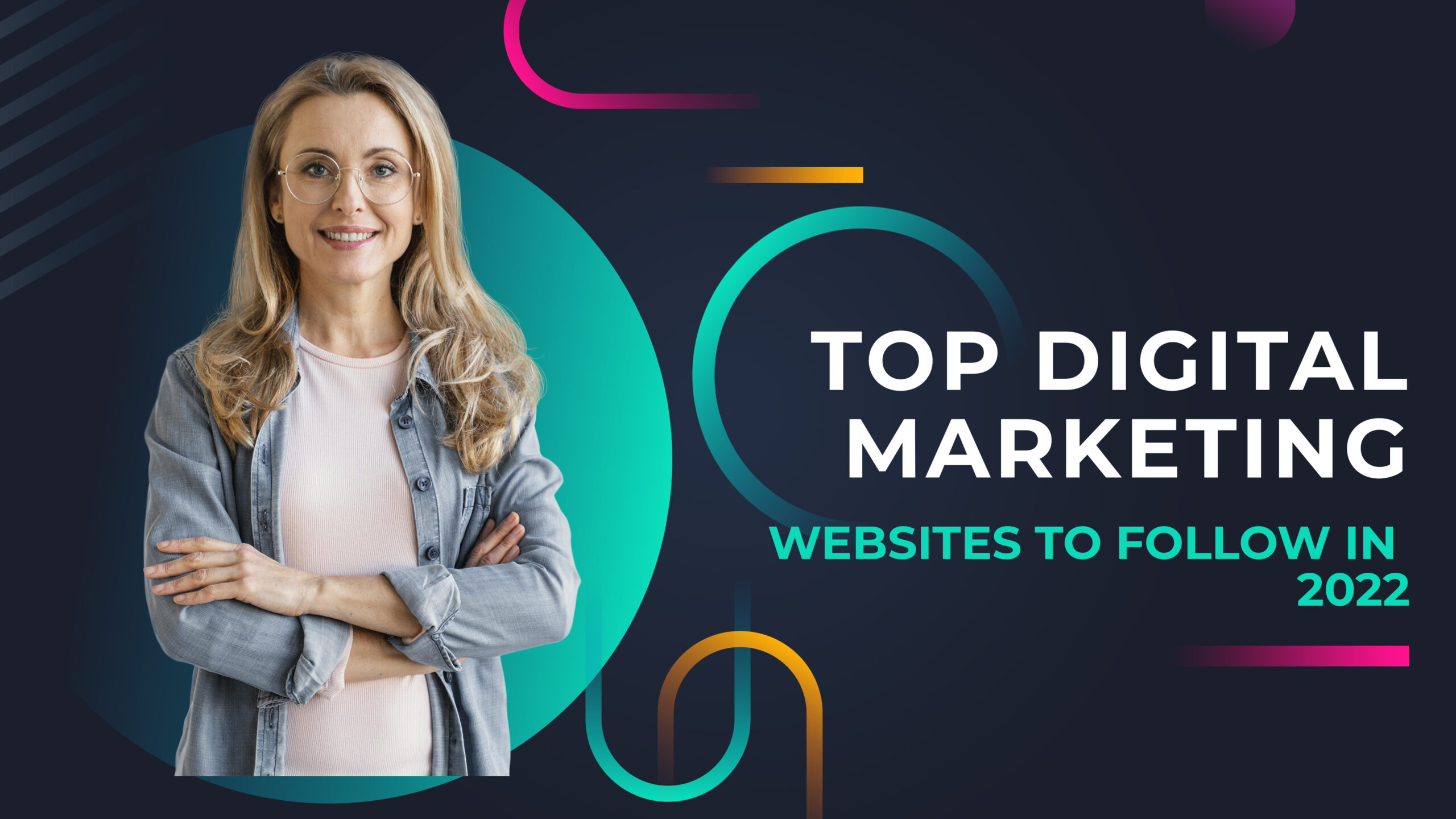 TOP DIGITAL MARKETING WEBSITES TO FOLLOW IN 2022