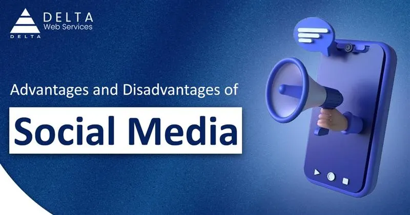 advantage and disadvantage of Social Media