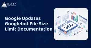 Google Updates Googlebot File Size Limit Documentation