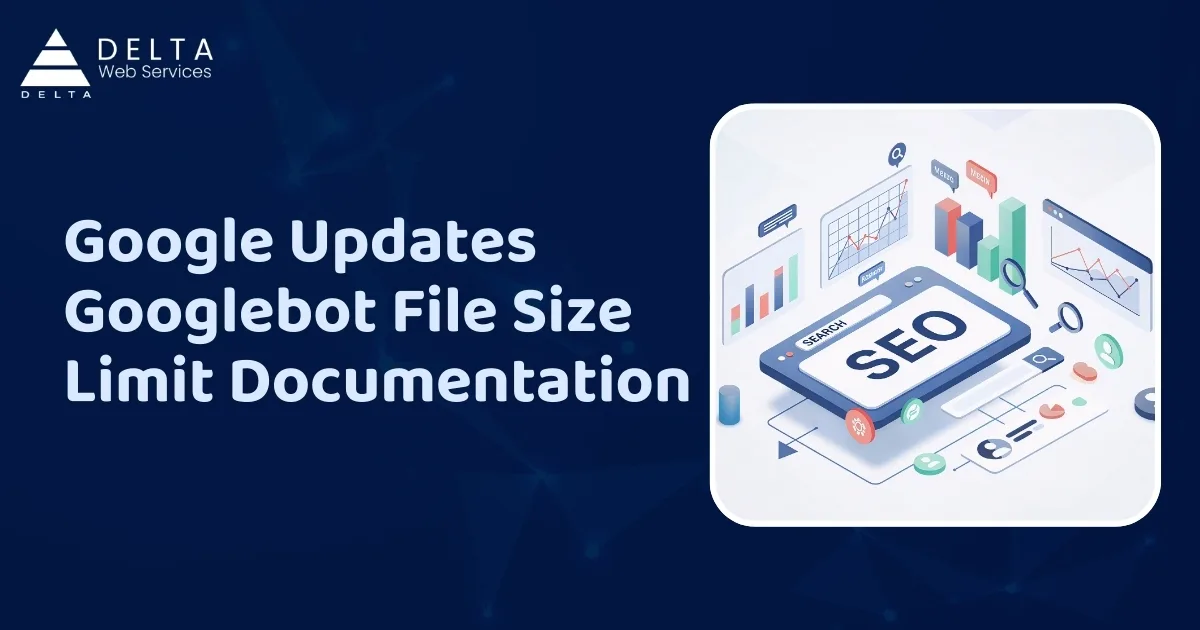 Google Updates Googlebot File Size Limit Documentation